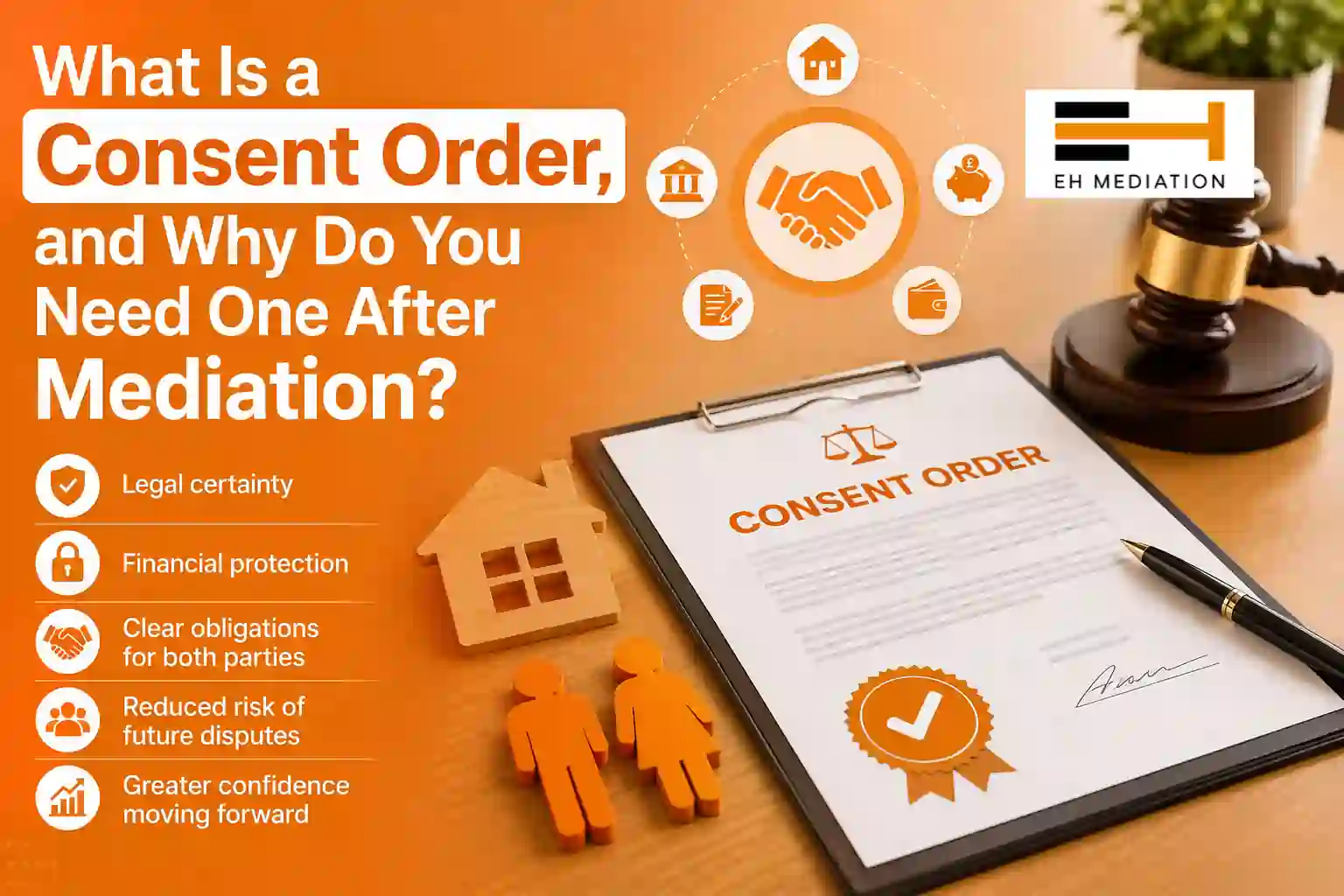 What Is a Consent Order, and Why Do You Need One After Mediation Kent?